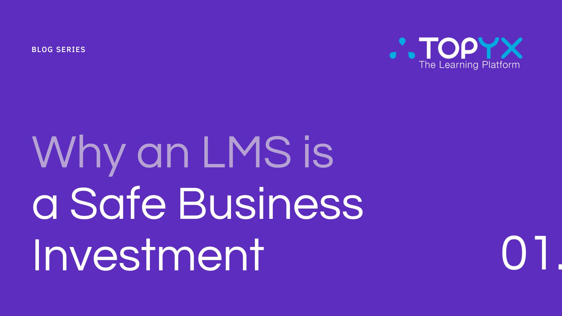 Why an LMS is a Safe Business Investment in 2022
